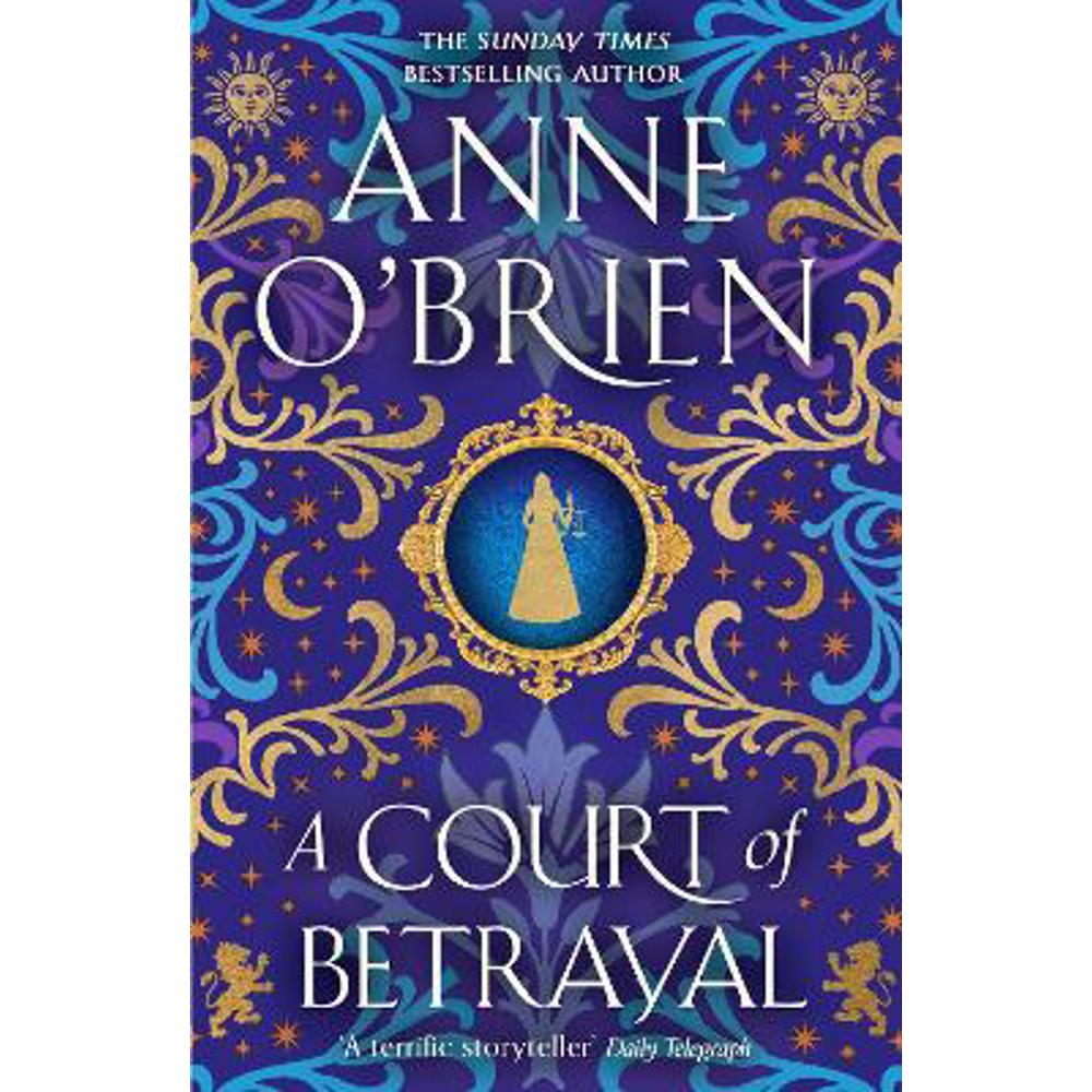 A Court of Betrayal: The gripping new historical novel from the Sunday Times bestselling author! (Paperback) - Anne O'Brien